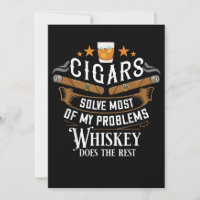 Cigars Solve Most Of My Problems Whiskey