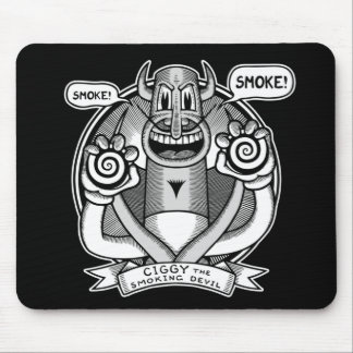 Ciggy Says Smoke! Mouse Pad