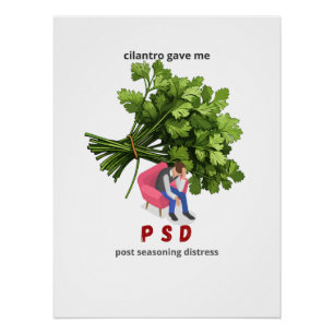Cilantro Gave Me PSD – Funny Anti-Cilantro Poster