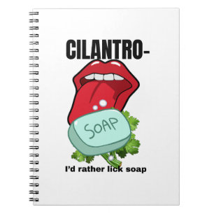 Cilantro: I’d Rather Eat Soap – Funny Notebook