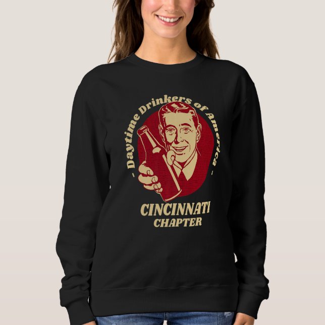 Cincinnati Chapter Daytime Drinkers Beer   Brew Sweatshirt (Front)