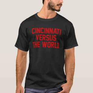Cincinnati Versus the World  Red Block Letters T-Shirt