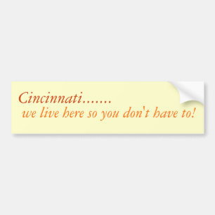 Cincinnati...We Live Here Bumper Sticker