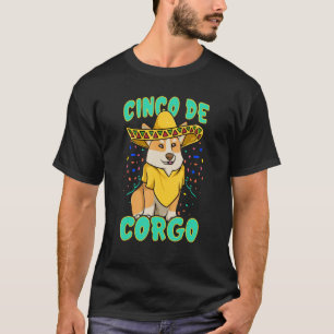 Cinco De Corgo Mexican Hat Poncho Corgi Dog T-Shirt