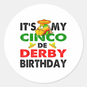 Cinco De Derby Mayo Birthday Fun Mayo Decorations  Classic Round Sticker