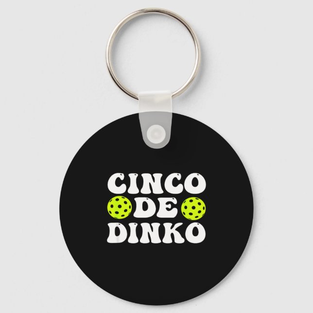 Cinco de dinko - funny pickle ball  keychain (Front)