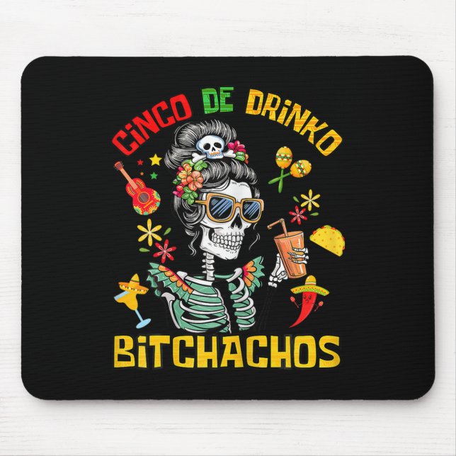 Cinco De Drinko Achos Cinco De Mayo Drinking  Mouse Pad (Front)