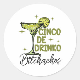 Cinco De Drinko Achos Woman Cinco De Mayo Margarit Classic Round Sticker