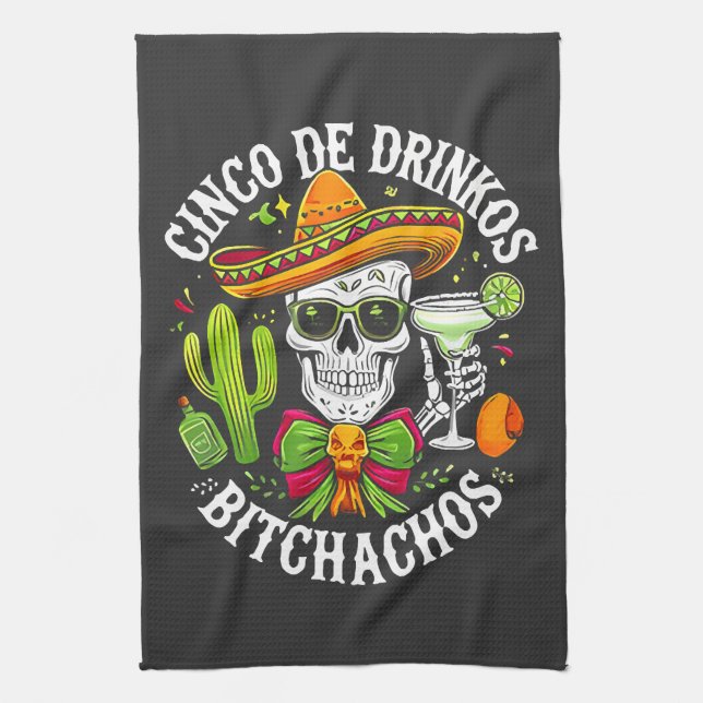 Cinco De Drinko Bitchachos Kitchen Towel (Vertical)