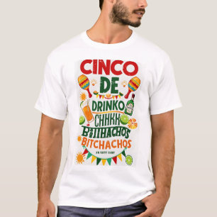 Cinco De Drinko Bitchachos Mens Womens Drinking T- T-Shirt