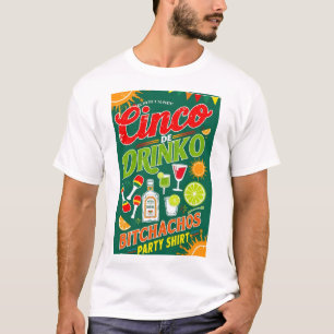 CINCO DE DRINKO - BITCHACHOS PARTY T-Shirt