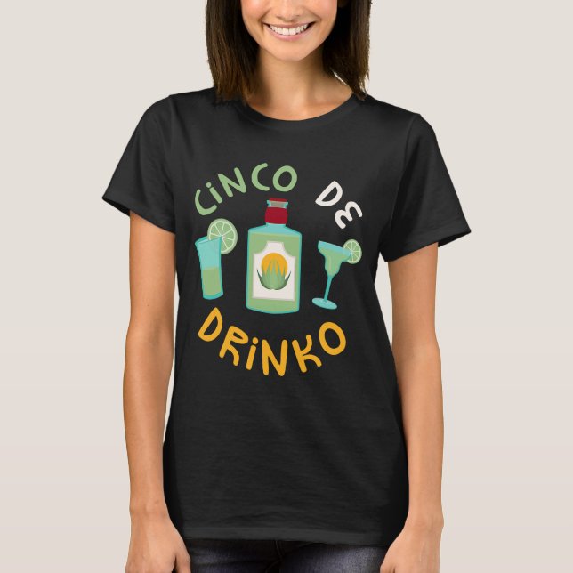 Cinco De Drinko  Cinco De Mayo Party T-Shirt (Front)