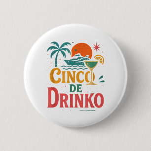 Cinco de drinko fiesto cinco de mayo mens fiesta 5 2 inch round button