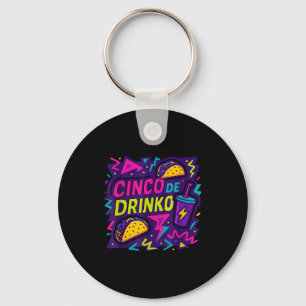 Cinco de drinko fiesto cinco de mayo mens fiesta 5 keychain