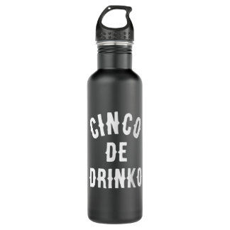 Cinco De Drinko Funny Mexican Drinking Gift Idea  710 Ml Water Bottle