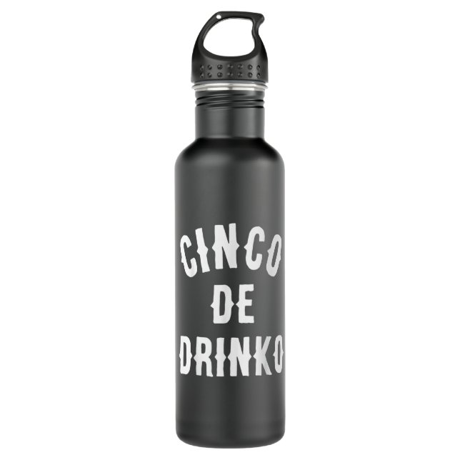 Cinco De Drinko Funny Mexican Drinking Gift Idea  710 Ml Water Bottle (Front)