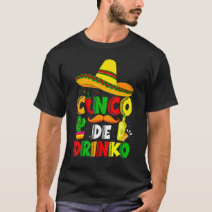 Cinco De Drinko Margarita Sombrero Mexican Cinco D T-Shirt