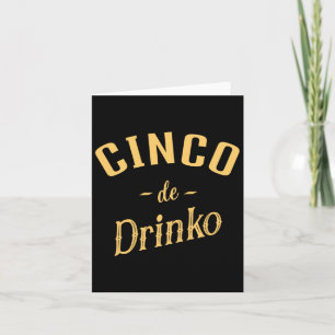 Cinco De Drinko - Men's Women's Cinco De Mayo Cost Card