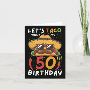 Cinco De Mayo 50th Birthday Taco Age 50 Mexican Bi Card