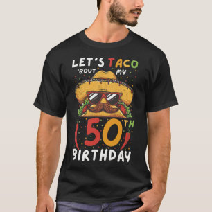 Cinco De Mayo 50th Birthday Taco Age 50 Mexican Bi T-Shirt
