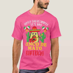 Cinco De Mayo Birthday Holy Guacamole Meican Fiest T-Shirt