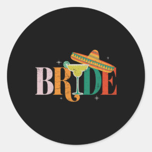 Cinco De Mayo Bride Margarita Bychelorette Party M Classic Round Sticker
