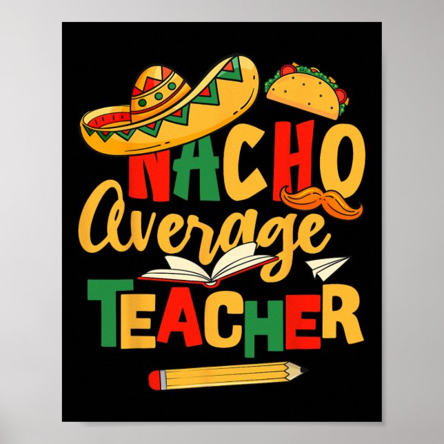 Cinco De Mayo Byck To School Mexican Nacho Average Poster (Front)