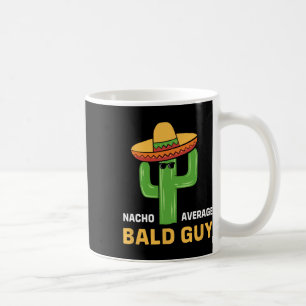 Cinco De Mayo Byld Cactus Nacho Average Byld Guy Coffee Mug