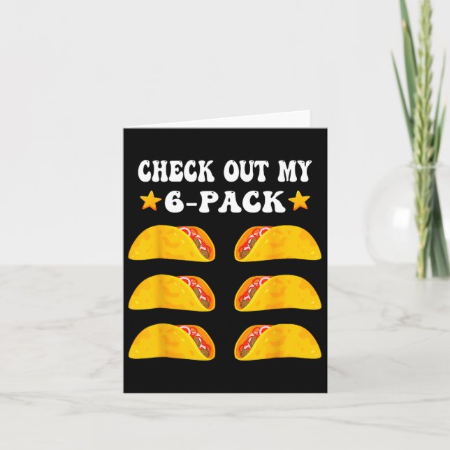 Cinco De Mayo Check Out My Six 6 Pack With Tacos F Card (Front)