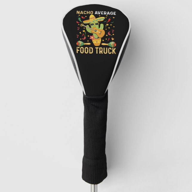 Cinco De Mayo Chef Nacho Average Food Truck Golf Head Cover (Front)