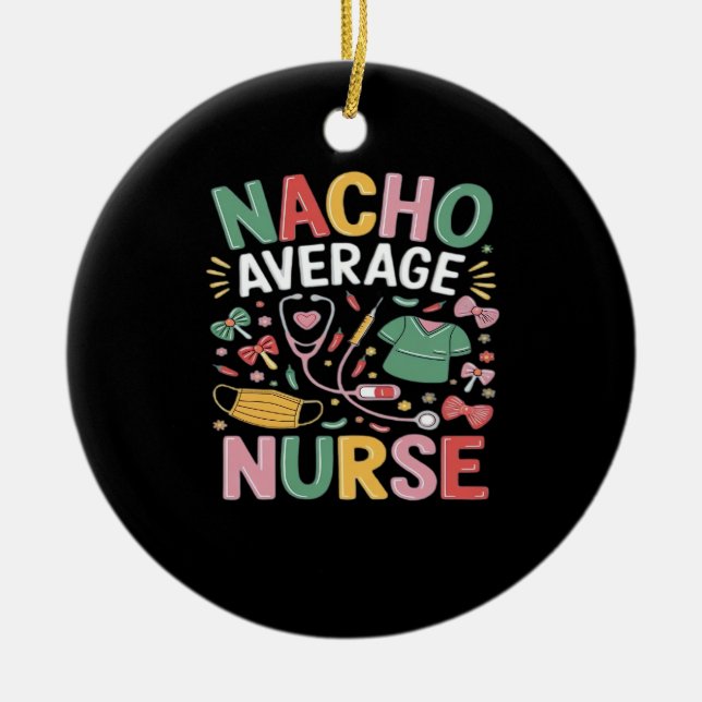 Cinco De Mayo Coquette Bow Nacho Average Nurse Nur Ceramic Ornament (Front)