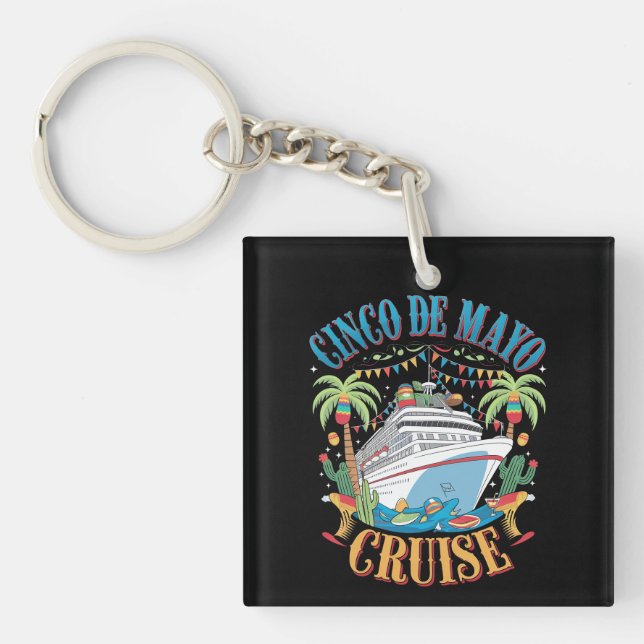 Cinco De Mayo Cruise Mexico Mexican Ship Fiesta Keychain (Front)