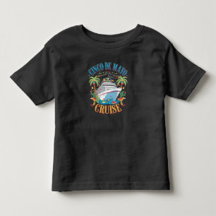 Cinco De Mayo Cruise Mexico Mexican Ship Fiesta Toddler T-shirt