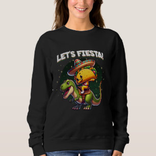 Cinco de Mayo Dabbing Taco Riding T-Rex Dinosaur L Sweatshirt