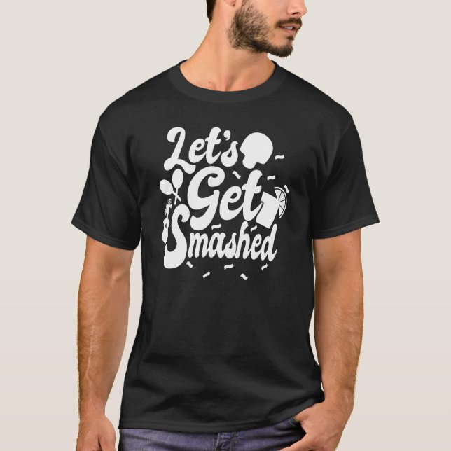 Cinco De Mayo Donkey Drinko  Lets Get Smashed T-Shirt (Front)