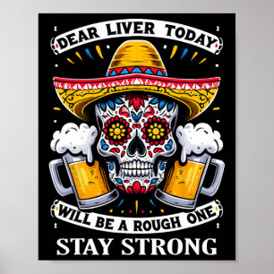 Cinco De Mayo Fiesta Dear Liver Today Will Be A Ro Poster
