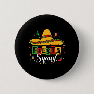 Cinco De Mayo Fiesta Squad Mexican Party Cinco De 2 Inch Round Button