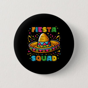 Cinco De Mayo Fiesta Squad Mexican Party Cinco De 2 Inch Round Button