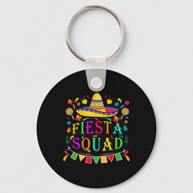 Cinco De Mayo Fiesta Squad Mexican Party Cinco De  Keychain (Front)