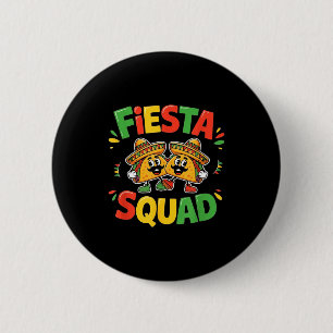Cinco de mayo funny fiesta squad party for men 2 inch round button