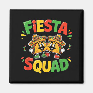 Cinco de mayo funny fiesta squad party for men magnet