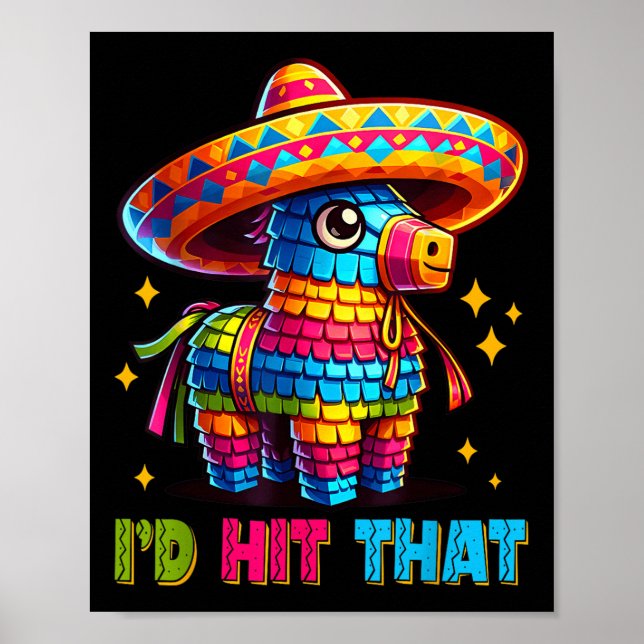 Cinco De Mayo Funny Ideas Id Hit That Pinata Men W Poster (Front)