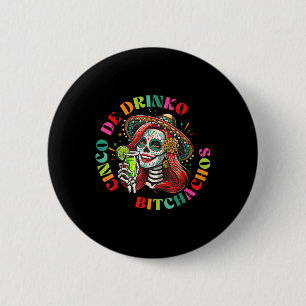 Cinco De Mayo Funny Mexican Party Cinco De Drinko 2 Inch Round Button