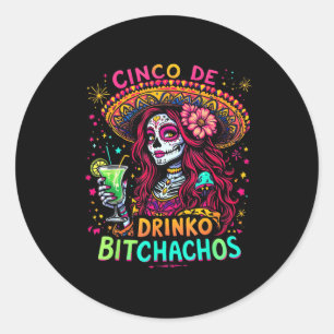 Cinco De Mayo Funny Mexican Party Cinco De Drinko Classic Round Sticker