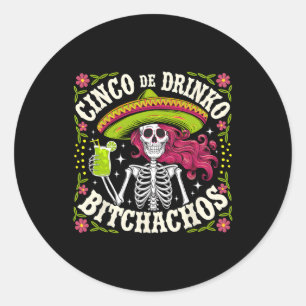 Cinco De Mayo Funny Mexican Party Cinco De Drinko Classic Round Sticker