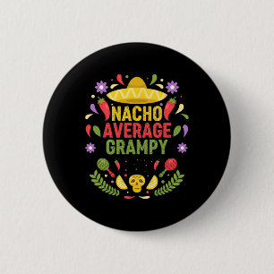 Cinco De Mayo Funny Nacho Average Grampy  2 Inch Round Button