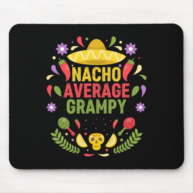 Cinco De Mayo Funny Nacho Average Grampy  Mouse Pad (Front)