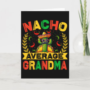 Cinco De Mayo Funny Nacho Average Grandma Cinco De Card