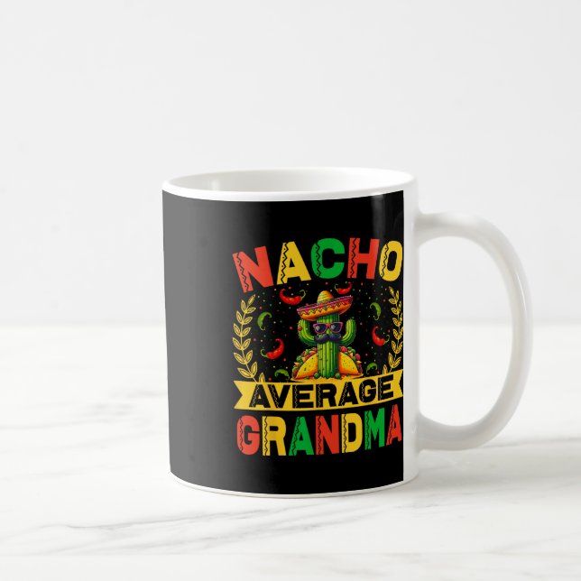 Cinco De Mayo Funny Nacho Average Grandma Cinco De Coffee Mug (Right)