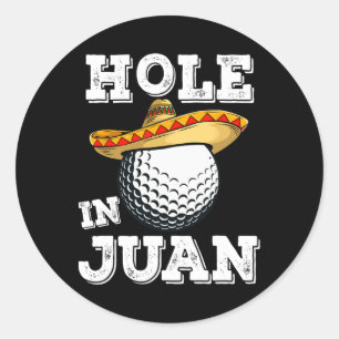 Cinco De Mayo Golf Funny Saying Golfer Joke Hole I Classic Round Sticker